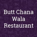 Butt Chana Wala Restaurant